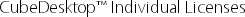CubeDesktop™ Individual Licenses